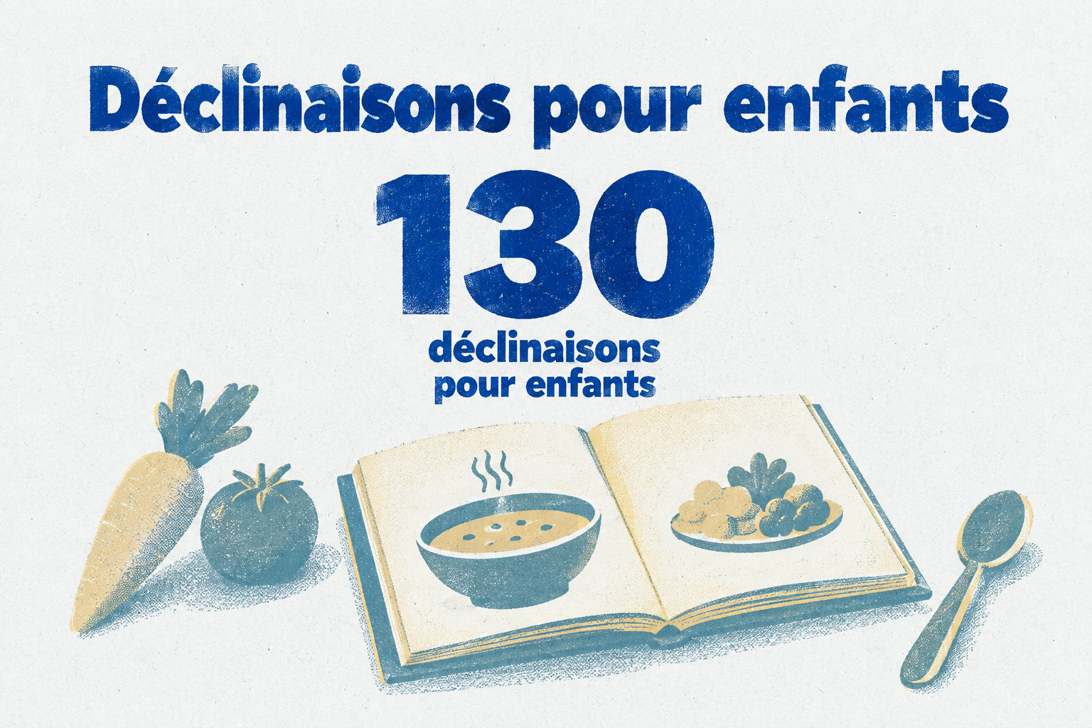 Le livre Pour les Grands et les Tout-Petits propose 130 déclinaisons pour enfants.